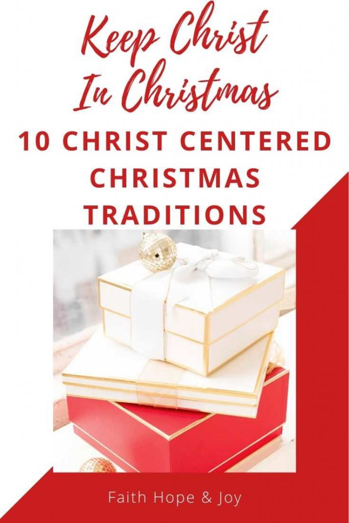 Keep Christ in Christmas with 10 Christian Christmas traditions. 