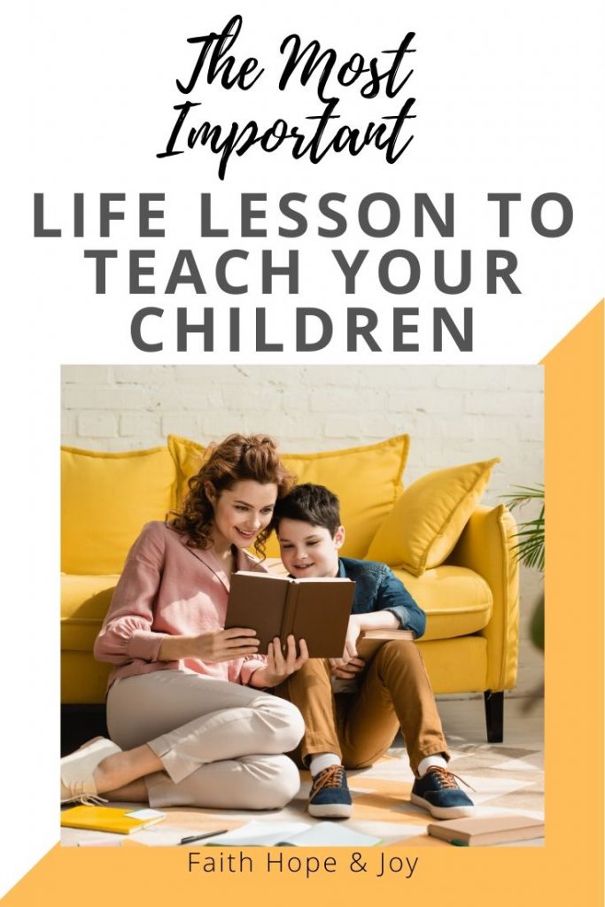 Most Important life lesson to teach your children