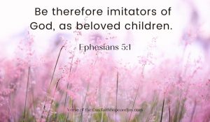 Ephesians 5:1 Imitators of God