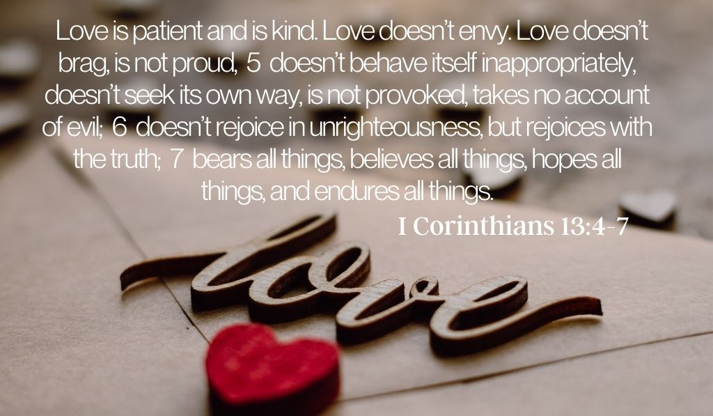 What is love? I Corinthians 13:4-7