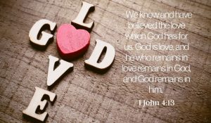 I John 4:13 God is love