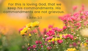 I John 5:3 How to love God