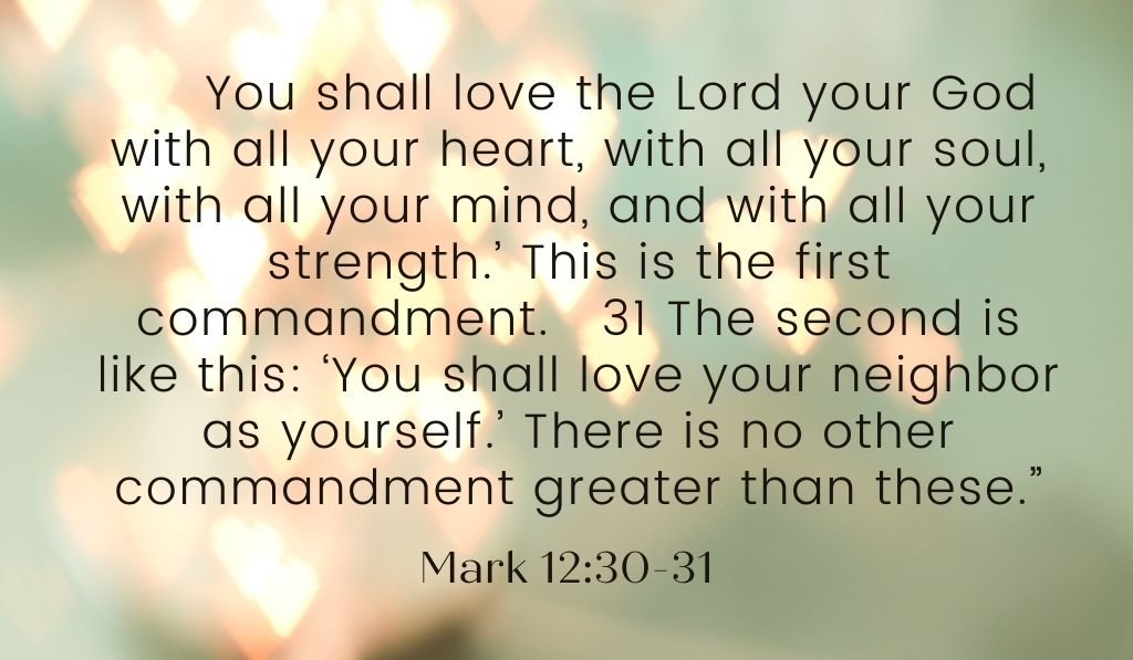 Mark 12:30-31