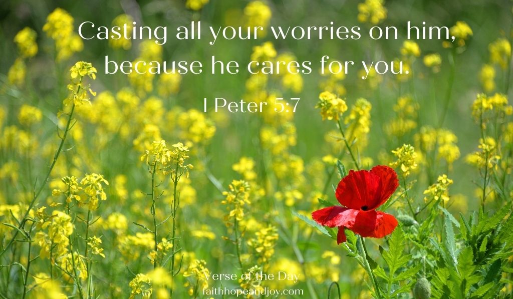 I Peter 5:7 Cast your cares on God