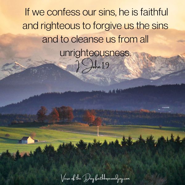I John 1:9 faithful and just to forgive our sin.